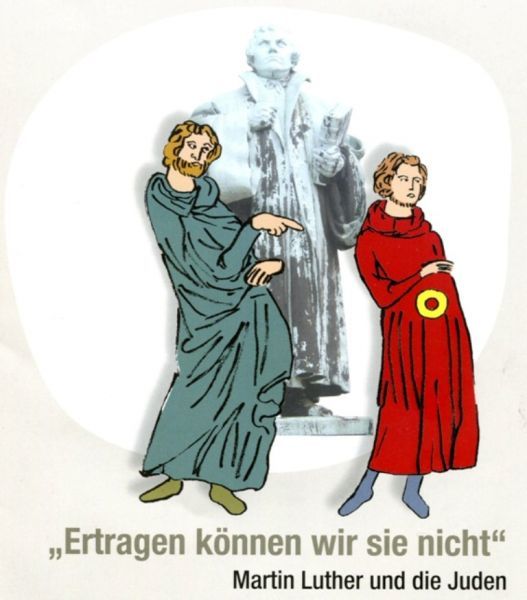 „Ertragen Können Wir Sie Nicht“ – Martin Luther Und Die Juden ...